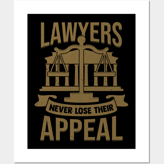 Lawyers Never Lose Their Appeal Wall Art by Dolde08